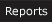 Reports